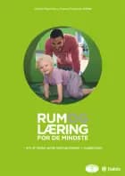 Rum og læring for de mindste af Charlotte Ringsmose og Susanne Ringsmose Staffeldt