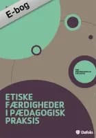 Etiske færdigheder i pædagogisk praksis af Søren Engelsen