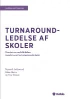 Turnaround-ledelse af skoler af Alma Harris, Tiiu Strauss og Kenneth Leithwood