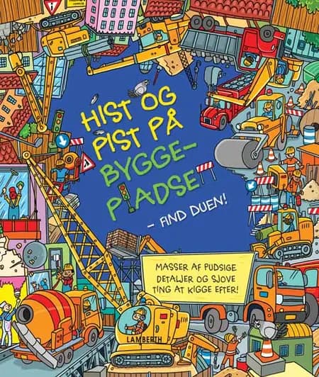 Hist og pist på byggepladsen af Sarah Khan