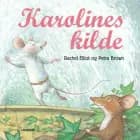 Karolines kilde af Rachel Elliot