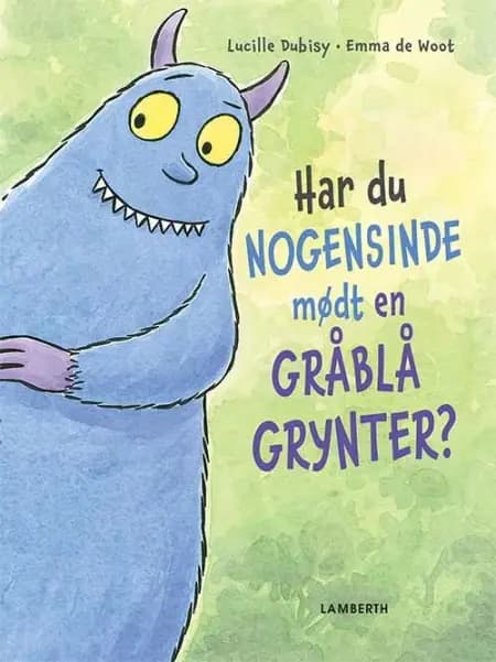 Har du nogensinde mødt en gråblå grynter? af Lucille Dubisy