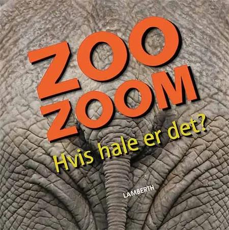 Zoo-Zoom - Hvis hale er det? af Christa Pöppelmann