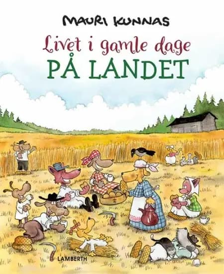 Livet i gamle dage - På landet af Mauri Kunnas