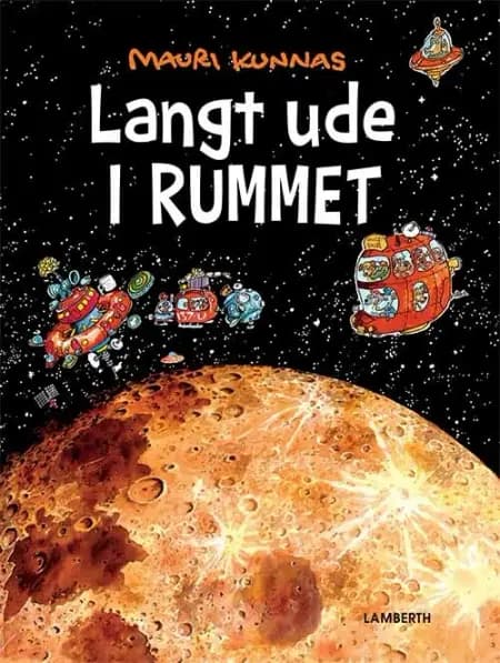 Langt ude i rummet af Mauri Kunnas