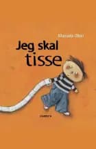 Jeg skal tisse af Manuela Olten