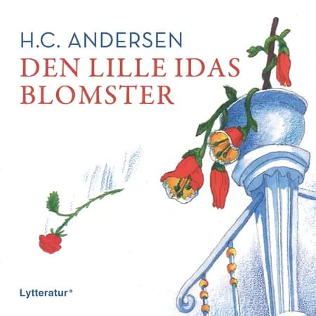 Den lille Idas blomster af H.C. Andersen