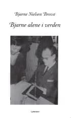 Bjarne alene i verden af Bjarne Nielsen Brovst