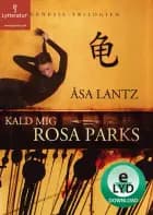 Kald mig Rosa Parks af Åsa Lantz