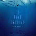 Ti, tyve, tredive af Per Bloch