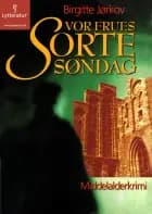 Vor Frues sorte søndag af Birgitte Jørkov