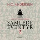 H.C. Andersens samlede eventyr bind 2 af H.C. Andersen