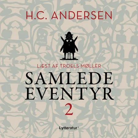 H.C. Andersens samlede eventyr bind 2 af H.C. Andersen