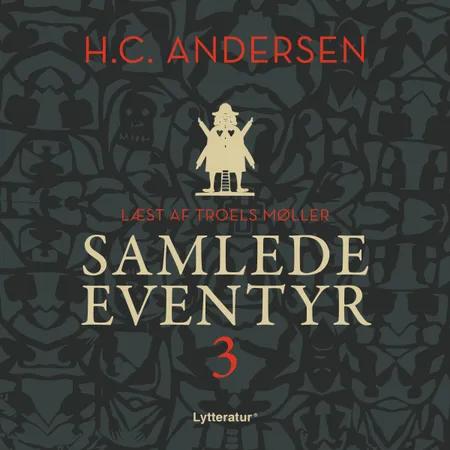 H.C. Andersens samlede eventyr bind 3 af H.C. Andersen
