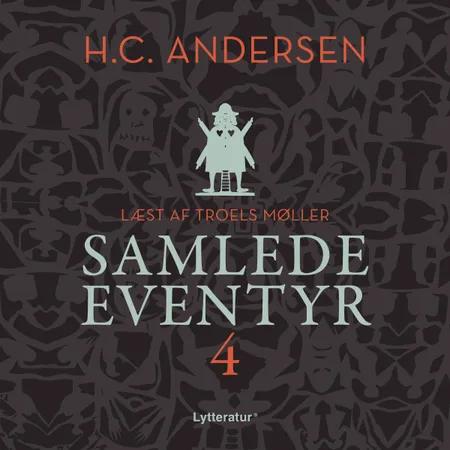 H.C. Andersens samlede eventyr bind 4 af H.C. Andersen