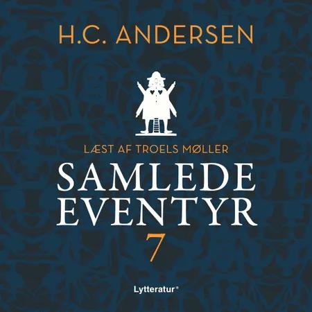 H.C. Andersens samlede eventyr bind 7 af H.C. Andersen