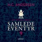H.C. Andersens samlede eventyr bind 9 af H.C. Andersen