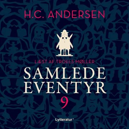 H.C. Andersens samlede eventyr bind 9 af H.C. Andersen