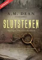Slutstenen af A.M. Dean