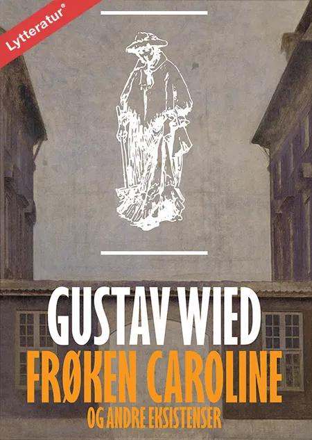 Frøken Caroline og andre eksistenser af Gustav Wied