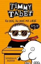 Timmy Taber - en bog, du ikke må læse af Stephan Pastis