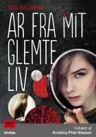 Ar fra mit glemte liv af Nicole Boyle Rødtnes