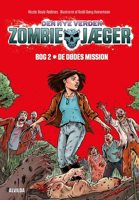 Zombie-jæger - Den nye verden 2: De dødes mission af Nicole Boyle Rødtnes