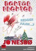 Doktor Proktor redder julen...? (5) af Jo Nesbø