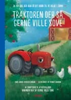 Traktoren der så gerne ville sove af Carl-Johan Forssén Ehrlin