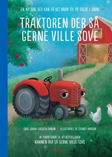 Traktoren der så gerne ville sove - en ny bog der kan få dit barn til at falde i søvn af Carl-Johan Forssén Erhlin