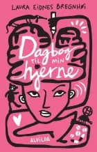 Dagbog til min hjerne af Laura Eidnes Bregnhøi