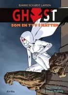GHOST - som en tyv i natten af Bjarke Schjødt Larsen