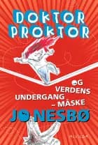 Doktor Proktor og verdens undergang - måske af Jo Nesbø
