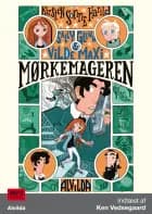 Sally, Glenn og vilde Maxi 2: Mørkemageren af Kirsten Sonne Harild