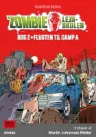 Zombie-lejrskolen 2: Flugten til Camp A