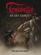TROLDELIV - Er det sandt? af Sissel Bøe og Peter Madsen