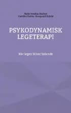 Psykodynamisk legeterapi af Malin Vendela Olufsen og Camilla Chelina Paasgaard Dybdal