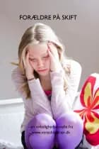 Forældre på skift af Vibeke C. Larsen