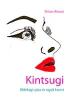 Kintsugi af Shilan Almasi