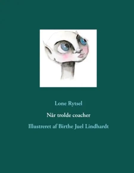 Når trolde coacher af Lone Rytsel