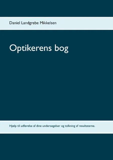 Optikerens bog af Daniel Landgrebe Mikkelsen