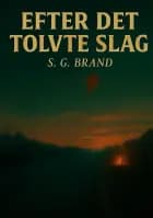 Efter Det Tolvte Slag af S. G. Brand og S. G. Brand