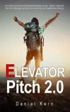Elevator pitch 2.0 af Daniel Kern