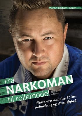 Fra narkoman til rollemodel af Martin Bødker Fritzen