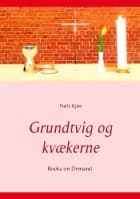 Grundtvig og kvækerne af Niels Kjær