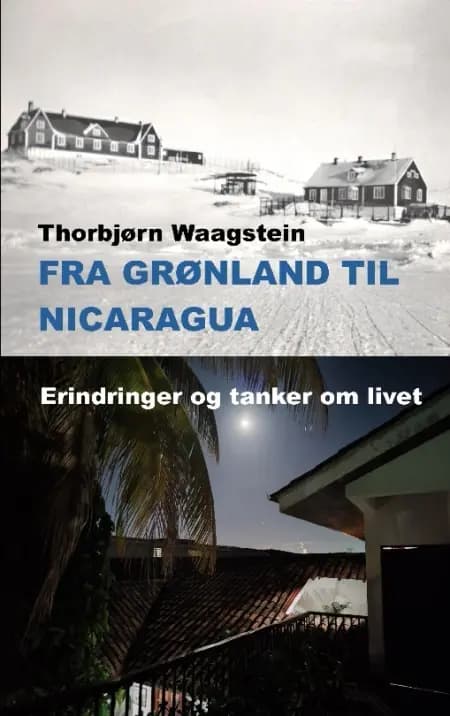 Fra Grønland til Nicaragua af Thorbjørn Waagstein