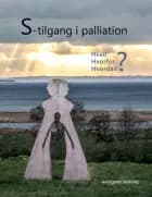 S-tilgang i palliation af Annegrete Venborg