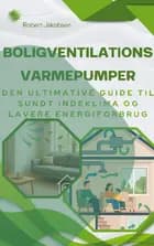 Boligventilationsvarmepumper af Robert Jakobsen