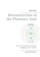 Reconstruction of the planetary soul af Randi Green