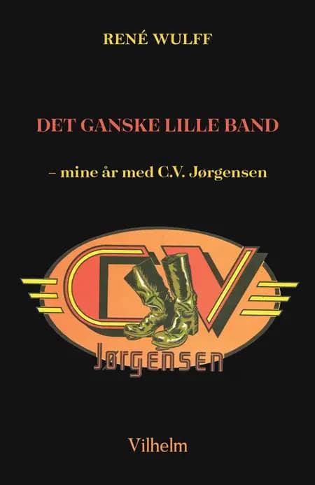 Det ganske lille band - Mine år med C.V. Jørgensen af Susanne Jespersen